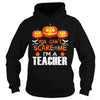Image of You Can't Scare Me I'm A Teacher Halloween T-Shirt