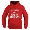 Image of Funny Halloween Shirt Stay Calm and Hand Me Some Wine