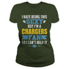 Image of I Hate Being This Sexy But Iam Chargers Fan TShirt