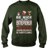 Image of Be Nice To The Entrepreneur Santa Is Watching Christmas