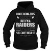 Image of I Hate Being This Sexy But Iam Raiders Fan TShirt