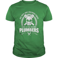 All Men Are Created Equal Then A Few Become Plumbers TShirt