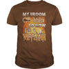 Image of VETERAN Halloween Shirts My Broom broke T Shirts
