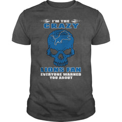 I'm the Crazy LIONS Fan T-Shirt