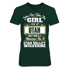 Take Girl Out But She'll Always Be - Utah Valley Wolverines