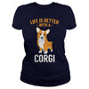 Image of Life is Better With A Corgi Dog Shirts
