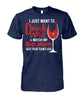 Image of Buccaneers I Just Want To Drink Wine And Watch My Buccaneers Beat Your Team's Ass T-Shirt