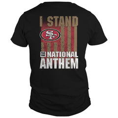 i stand for the national anthem  49ers