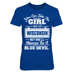 Take The Girl Out But She'll Always Be - Wisconsin Stout Blue Devils