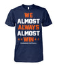 Image of Los Angeles Chargers - We almost always almost win T-shirt