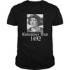 Image of Columbus Day 1492 Shirt Native Americans Discovery T-Shirt