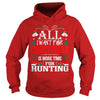 Image of All I Want For Christmas Is More Time For Hunting T-Shirt