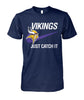 Image of Minnesota Vikings - Just catch it T-shirt