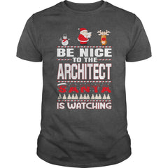 Be Nice To The Architect Santa Is Watching Christmas
