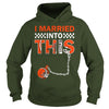 Image of Browns I Married T-shirt, Browns I Married Hoodies