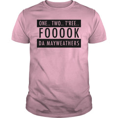 Fook da Mayweddas Shirt, hoodie, tank top