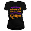 Image of NO HALLOWEEN COSTUME NEEDED I'M SCARY ENOUGH WITHOUT COFFEE T SHIRT
