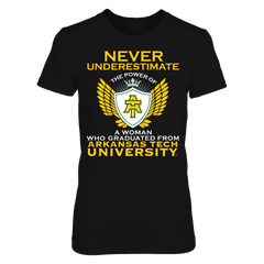Never Underestimate The Power Of A Woman - Arkansas Tech Golden Suns