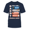 Image of MARLINS - DADDY YOU ARE BASEBALL BUDDY
