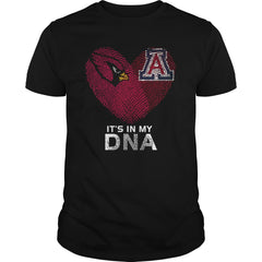 CARDINALS  ARIZONA ITS IN MY DNA Tshirt LIMITED EDITION