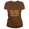 Image of FrontWILL TRADE SISTER FOR CANDY TSHIRT