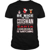 Image of Be Nice To The Coxswain Santa Is Watching Christmas