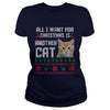 Image of All I Want For Christmas is Another Cat Ugly Shirt