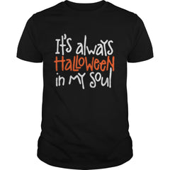 It's always Halloween in my soul happy halloween gift It's always Halloween in my soul