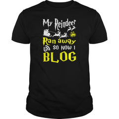 My Reindeer Ran Away So Now I Blog Tshirt