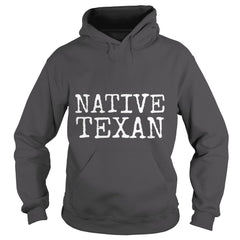 Native Texan Shirt - Texas Houston Dallas - San Antonio Tee