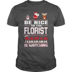 Be Nice To The Florist Santa Is Watching Christmas
