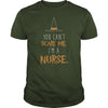 Image of YOU CAN'T SCARE ME, I'M A NURSE