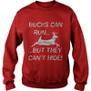 Image of Bucks Can Run But They Can't Hide Deer Hunting T-Shirt