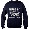 Image of HUNTING FISHING LOVE EVERYDAY T-Shirt