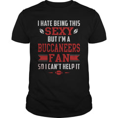 I hate Being This Sexy But Iam A Buccaneers fan TShirt