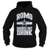 Image of Romo Cowboys Makes Me Drink TShirt