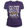 Image of SANTA I'm a proud mom of a freaking awesome SANTA - SANTA name - Mother - Mom - Mommy - mother's day - mom gifts - gift for mom - Mom shirt - Mom tshirt - Best Sellers