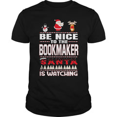 Be Nice To The Bookmaker Santa Is Watching Christmas