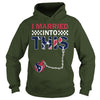 Image of Texans I Married T-shirt, Texans I Married Hoodies
