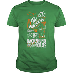 Be The Person Your Scary Dachshund Thinks You Are