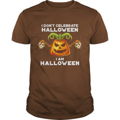 I Don't Celebrate Halloween I Am Halloween
