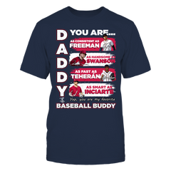BRAVES - DADDY YOU ARE BASEBALL BUDDY