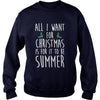 Image of All I Want For Christmas Is For It To Be Summer T-Shirt