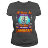 Image of All Women Are Born In January Halloween