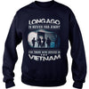 Image of Viet Nam Veteran T Shirt - Long Ago Is Never Far Away