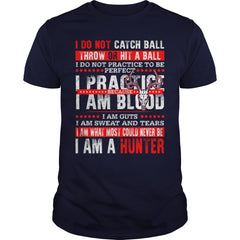 Hunter - I do not practice to be perfect T-Shirt