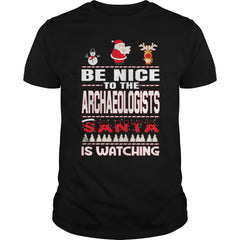 Be Nice To The Archaeologists Santa Is Watching Christmas
