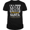 Image of SANTA I'm a proud mom of a freaking awesome SANTA - SANTA name - Mother - Mom - Mommy - mother's day - mom gifts - gift for mom - Mom shirt - Mom tshirt - Best Sellers