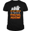Image of You Cant Scare Me I Am A Personal Assistant Halloween