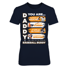 ASTROS - DADDY YOU ARE BASEBALL BUDDY
